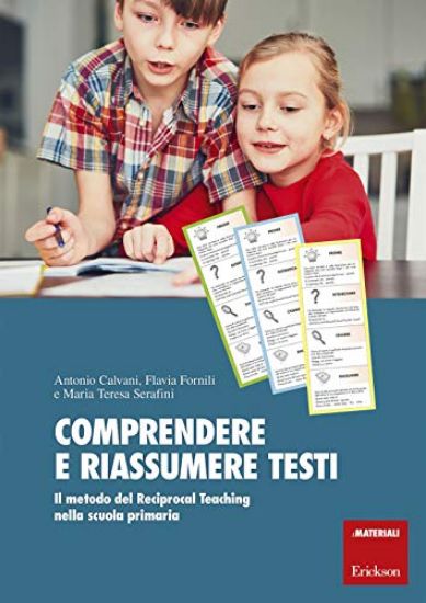 Immagine di COMPRENDERE E RIASSUMERE TESTI. IL METODO DEL RECIPROCAL TEACHING NELLA SCUOLA PRIMARIA