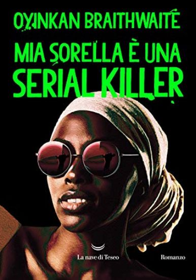 Immagine di MIA SORELLA E` UNA SERIAL KILLER