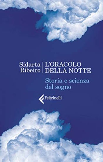 Immagine di ORACOLO DELLA NOTTE. STORIA E SCIENZA DEL SOGNO (L`)