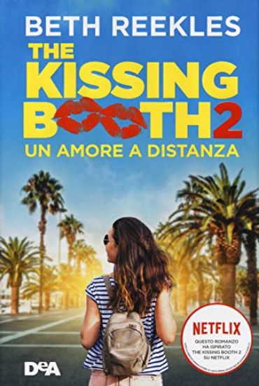 Immagine di AMORE A DISTANZA. THE KISSING BOOTH (UN)