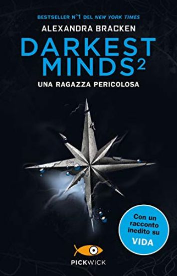 Immagine di RAGAZZA PERICOLOSA. DARKEST MINDS (UNA) - VOLUME 2