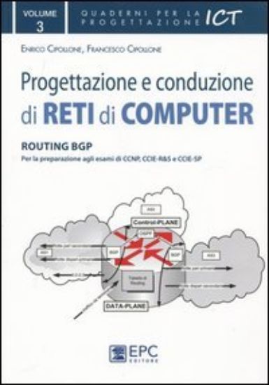 Immagine di PROGETTAZIONE E CONDUZIONE DI RETI DI COMPUTER. EDIZ. ILLUSTRATA - VOLUME 3