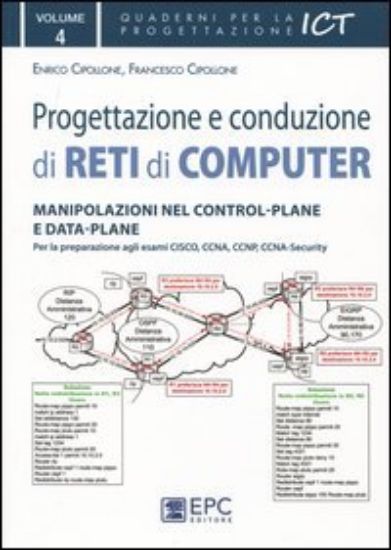 Immagine di PROGETTAZIONE E CONDUZIONE DI RETI DI COMPUTER. EDIZ. ILLUSTRATA. VOL. 4: MANIPOLAZIONE NEL CONT... - VOLUME 4