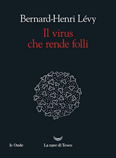 Immagine di IL VIRUS CHE RENDE FOLLI