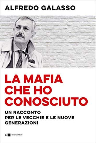 Immagine di MAFIA CHE HO CONOSCIUTO. UN RACCONTO PER LE VECCHIE E LE NUOVE GENERAZIONI (LA)