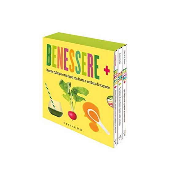 Immagine di BENESSERE+. RICETTE COLORATE E NUTRIENTI CON FRUTTA E VERDURA DI STAGIONE