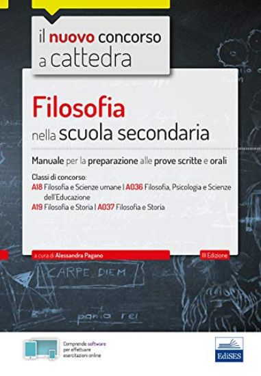 Immagine di FILOSOFIA NELLA SCUOLA SECONDARIA. MANUALE PER PROVE SCRITTE E ORALI DEL CONCORSO A CATTEDRA. CO...