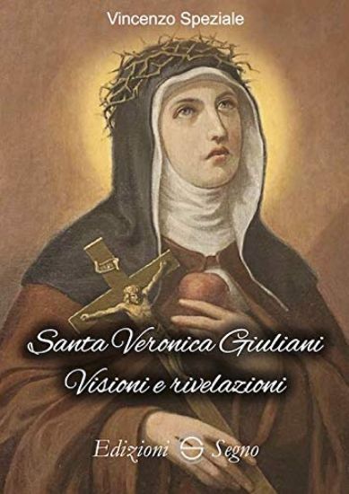 Immagine di SANTA VERONICA GIULIANI. VISIONI E RIVELAZIONI