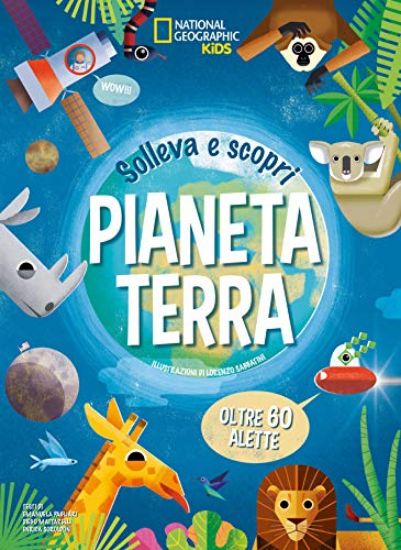 Immagine di PIANETA TERRA. SOLLEVA E SCOPRI