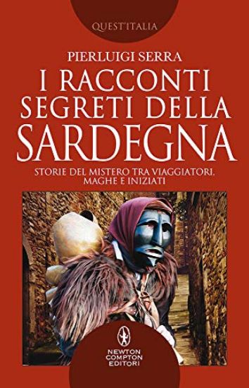 Immagine di RACCONTI SEGRETI DELLA SARDEGNA. STORIE DEL MISTERO TRA VIAGGIATORI, MAGHI E INIZIATI (I)