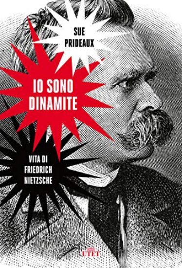 Immagine di IO SONO DINAMITE. VITA DI FRIEDRICH NIETZSCHE