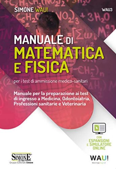 Immagine di MANUALE DI MATEMATICA E FISICA MEDICO SANITARI