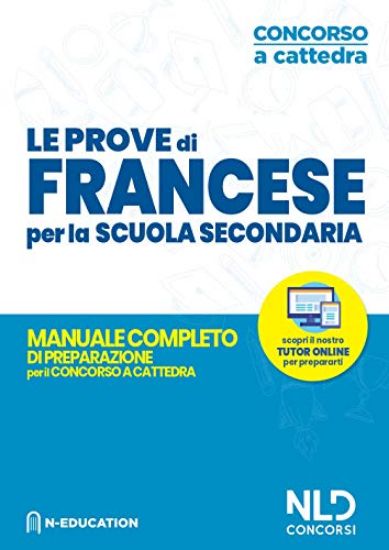 Immagine di FRANCESE NELLA SCUOLA SECONDARIA. MANUALE DI PREPARAZIONE ALLE PROVE SCRITTE E ORALI. CON 2020