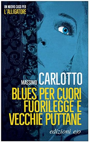 Immagine di BLUES PER CUORI FUORILEGGE E VECCHIE PUTTANE