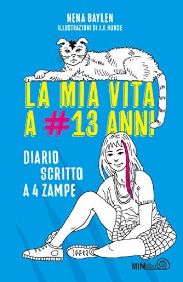 Immagine di MIA VITA A #13 ANNI. DIARIO SCRITTO A 4 ZAMPE (LA)