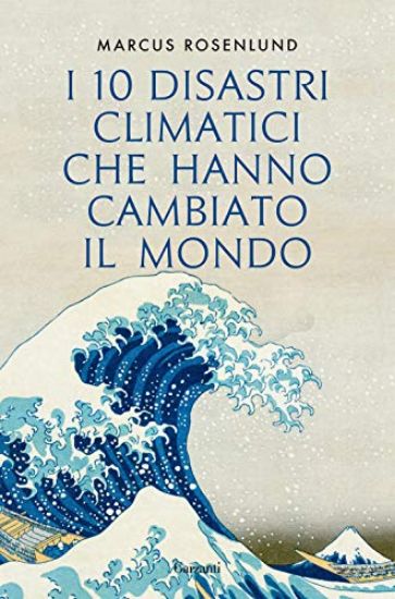 Immagine di 10 DISASTRI CLIMATICI CHE HANNO CAMBIATO IL MONDO (I)