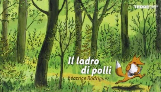 Immagine di LADRO DI POLLI. EDIZ. ILLUSTRATA (IL)