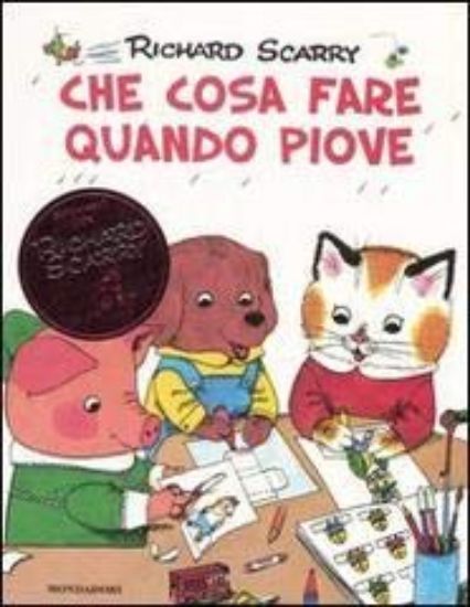 Immagine di CHE COSA FARE QUANDO PIOVE. GIOCHIAMO CON RICHARD SCARRY. EDIZ. ILLUSTRATA