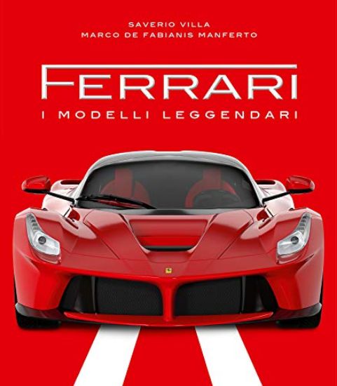 Immagine di FERRARI. I MODELLI LEGGENDARI