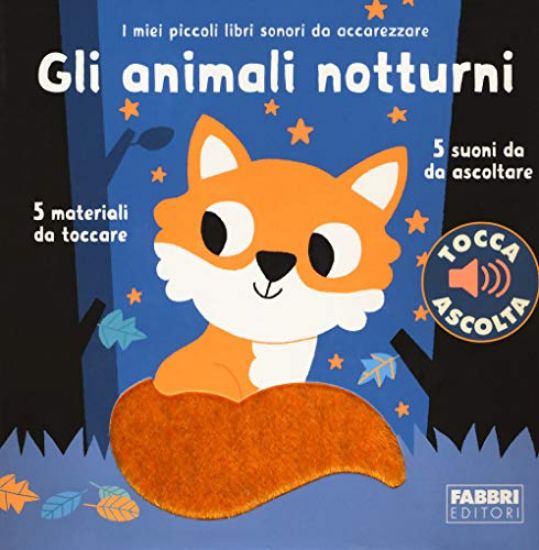 Immagine di ANIMALI NOTTURNI. I MIEI PICCOLI LIBRI SONORI DA ACCAREZZARE (GLI)