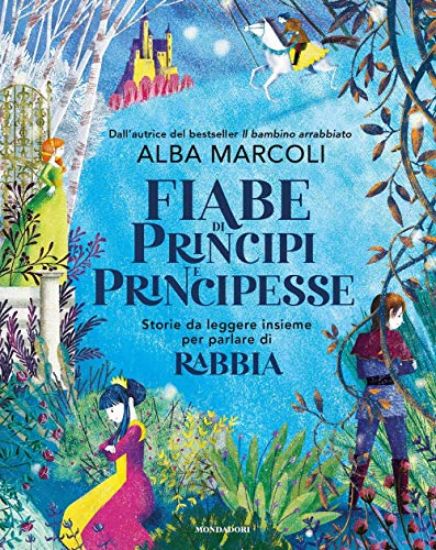 Immagine di FIABE DI PRINCIPI E PRINCIPESSE. STORIE DA LEGGERE INSIEME PER PARLARE DI RABBIA