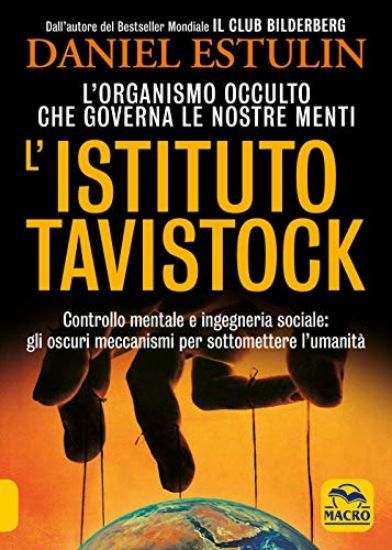 Immagine di ISTITUTO TAVISTOCK L`ORGANISMO OCCULTO CHE GOVERNA LE NOSTRE MENTI (L`)