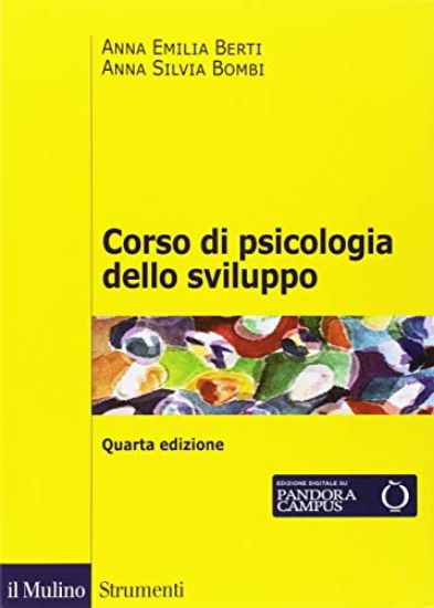 Immagine di CORSO DI PSICOLOGIA DELLO SVILUPPO. DALLA NASCITA ALL`ADOLESCENZA. CON CONTENUTO DIGITALE PER DO...