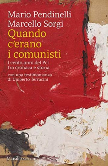 Immagine di QUANDO DIVENTAMMO COMUNISTI. LIVORNO 1921: IL PCI TRA CRONACA E STORIA