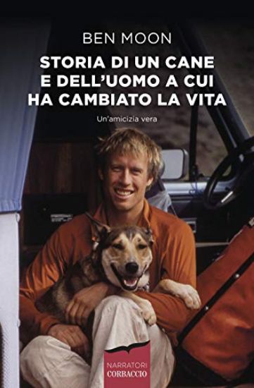 Immagine di STORIA DI UN CANE E DELL`UOMO A CUI HA CAMBIATO LA VITA