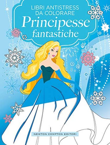 Immagine di PRINCIPESSE FANTASTICHE. LIBRI ANTISTRESS DA COLORARE