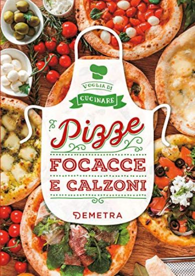 Immagine di PIZZE, FOCACCE E CALZONI