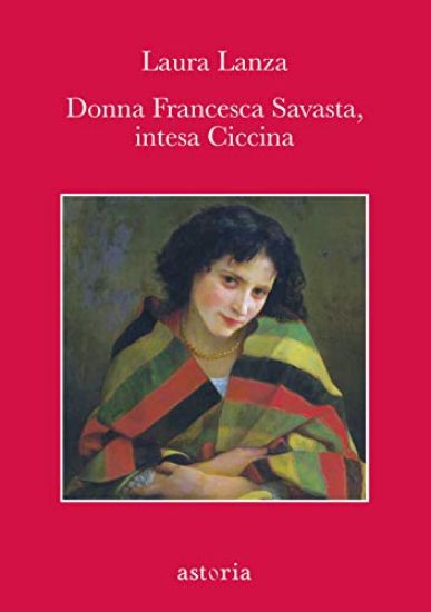 Immagine di DONNA FRANCESCA SAVASTA, INTESA CICCINA