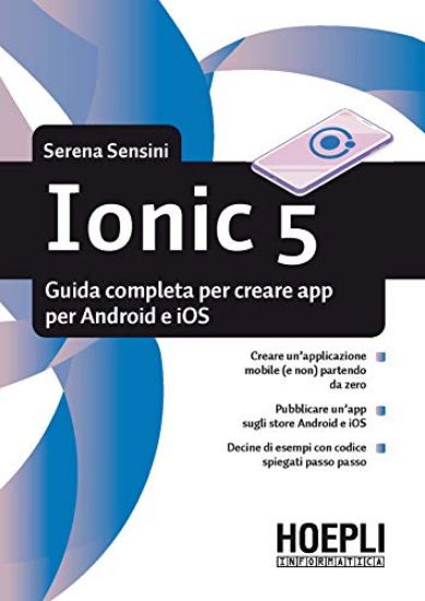 Immagine di IONIC 5. GUIDA COMPLETA PER CREARE APP PER ANDROID E IOS