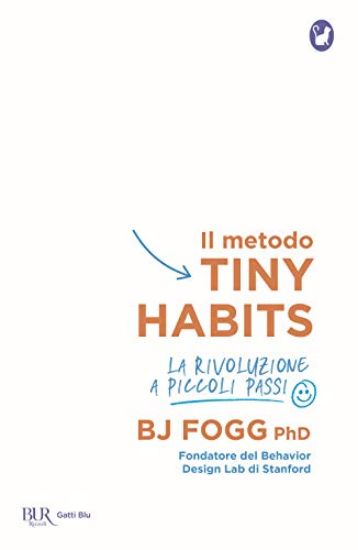 Immagine di METODO TINY HABITS. LA RIVOLUZIONE A PICCOLI PASSI (IL)