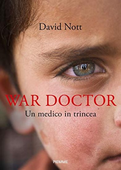 Immagine di WAR DOCTOR. UN MEDICO IN TRINCEA