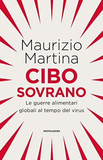 Immagine di CIBO SOVRANO. LE GUERRE ALIMENTARI GLOBALI AL TEMPO DEL VIRUS