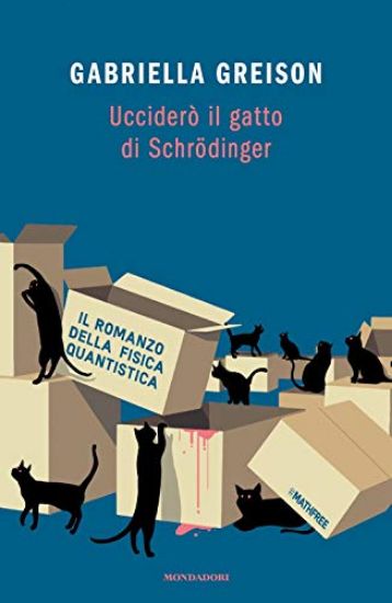 Immagine di UCCIDERO` IL GATTO DI SCHRÖDINGER