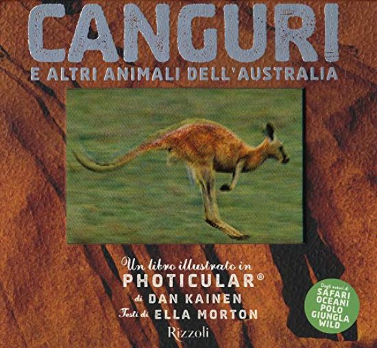 Immagine di CANGURI E ALTRI ANIMALI DELL`AUSTRALIA. UN LIBRO ILLUSTRATO IN PHOTICULAR®