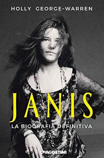 Immagine di JANIS. LA BIOGRAFIA DEFINITIVA