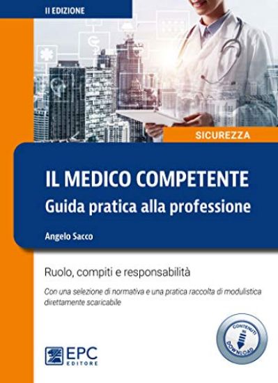 Immagine di MEDICO COMPETENTE. GUIDA PRATICA ALLA PROFESSIONE (IL)