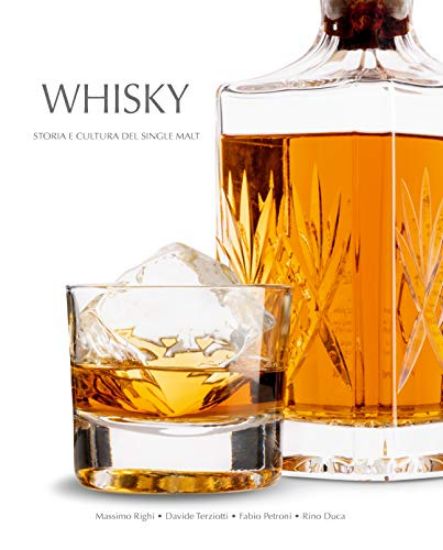 Immagine di WHISKY. STORIA E CULTURA DEL SINGLE MALT