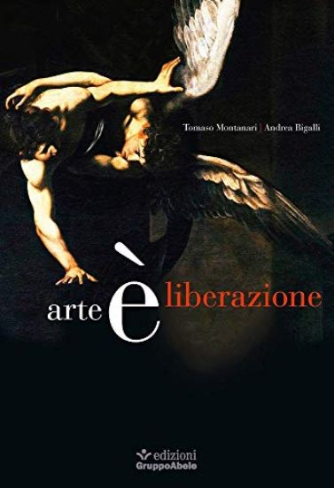 Immagine di ARTE E` LIBERAZIONE