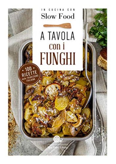 Immagine di A TAVOLA CON I FUNGHI