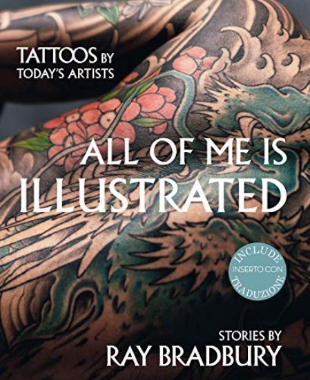 Immagine di ALL OF ME IS ILLUSTRATED-IL MIO CORPO COME UN`OPERA D`ARTE