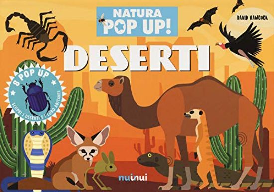 Immagine di DESERTI. NATURA IN POP UP!