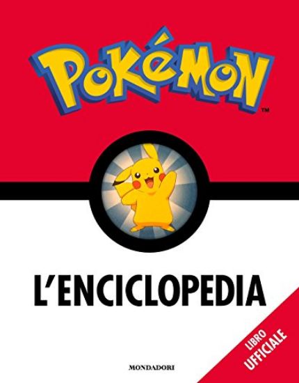 Immagine di POKE`MON. L`ENCICLOPEDIA. EDIZ. A COLORI