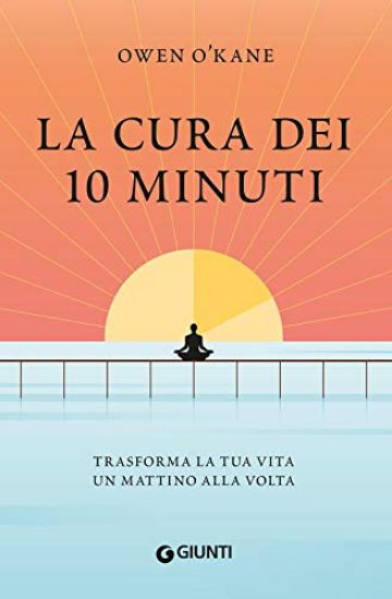 Immagine di CURA DEI 10 MINUTI. TRASFORMA LA TUA VITA UN MATTINO ALLA VOLTA (LA)