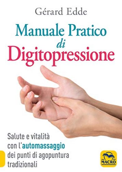 Immagine di MANUALE PRATICO DI DIGITOPRESSIONE (IL)