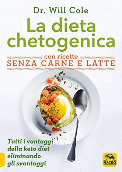 Immagine di DIETA CHETOGENICA CON RICETTE SENZA CARNE E LATTE (LA)