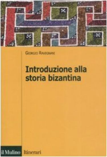 Immagine di INTRODUZIONE ALLA STORIA BIZANTINA